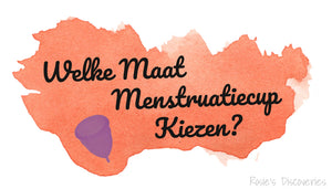 Welke Maat MenstruatieCup?