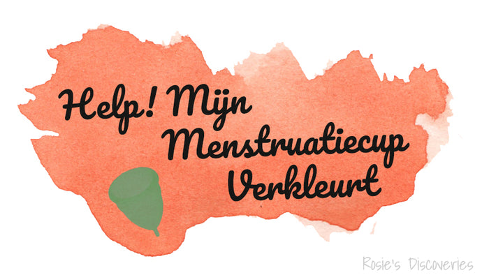 Menstruatiecup Verkleurt